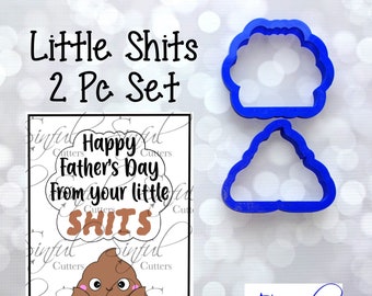 Little Shits 2 Pc Set - Father's Day Cookie Cutters / Fondant Cutters / Clay Cutters - With Optional Stencil Available