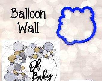 Mur de ballon - Anniversaire / Baby Shower - Emporte-pièce / Coupe-fondant / Coupe-argile