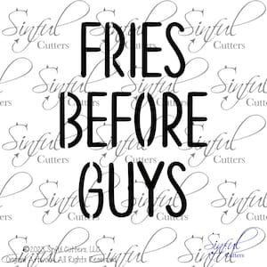 Fries Before Guys SVG Stencil Cut File - Cut at Home, Valentine Cookie Stencil / Culinary Stencil, Instant Download, French Fries, Galentine