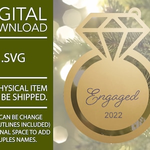 Engaged 2022 Christmas ornament svg, laser ready cut file,diamond ring, glowforge, mira, christmas 2022, christmas ornament,