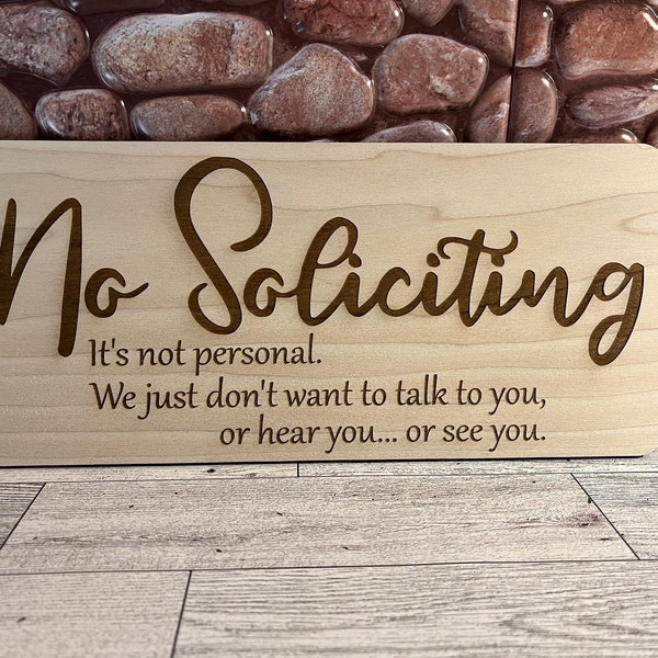 No Soliciting - It's Not Personal - We Just Don't Want To Talk To You, Or Hear You, Or See You - Wood Sign - Funny