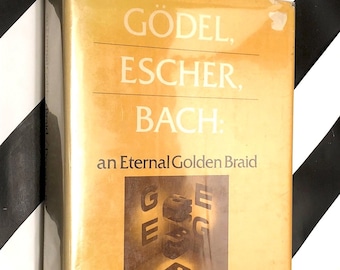 Godel, Escher, Bach: An Eternal Golden Braid by Douglas Hofstadter (1979) hardcover book