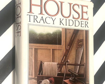 House by Tracy Kidder (1985) first edition book