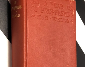 A Year of Prophesying by H. G. Wells (1925) first edition book