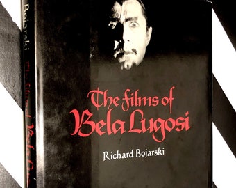 The Films of Bela Lugosi by Richard Bojarski (1980) hardcover first edition book