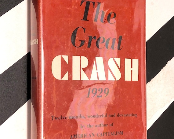 The Great Crash 1929 by John Kenneth Galbraith (1955) first edition book