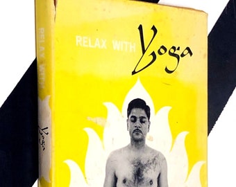 Relax with Yoga by Arthur Liebers (1960) hardcover book