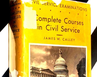 Complete Courses in Civil Service by James W. Calley (1940) hardcover book