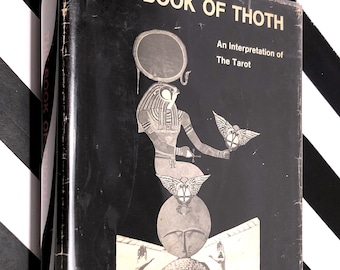 The Book of Thoth: An Interpretation of the Tarot by Aleister Crowley (1969) hardcover book
