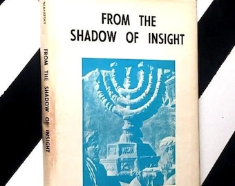 From the Shadow of Insight by Joseph Wanefsky (1974) hardcover book