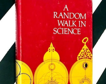 A Random Walk in Science : An Anthology compiled by R L Weber (1973) hardcover book