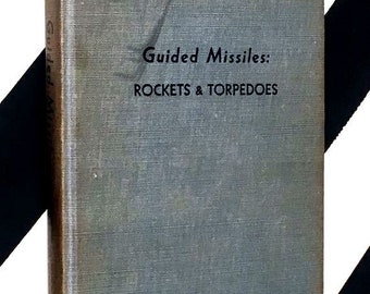 Guided Missiles: Rockets & Torpedoes by Frank Ross, Jr. (1951) hardcover book