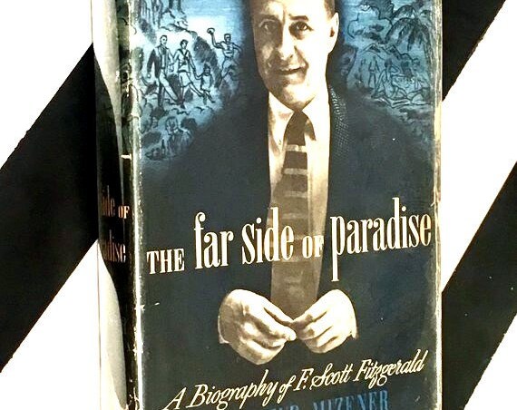 The Far Side of Paradise: A Biography of F. Scott Fitzgerald by Arthur Mizener (1951) hardcover book