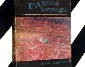 The Fantastic Voyage by Isaac Asimov (1966) hardcover book