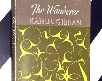 The Wanderer by Kahlil Gibran (1971) hardcover book