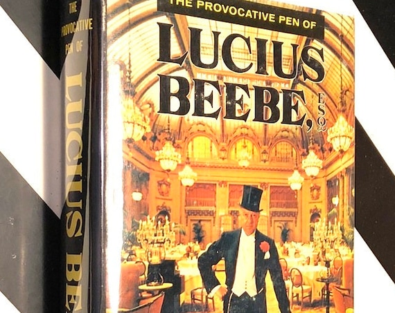 The Provocative Pen of Lucius Beebe (1966) first edition book