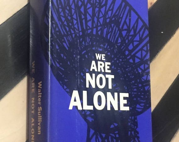 We Are Not Alone by Walter Sullivan (1964) hardcover book
