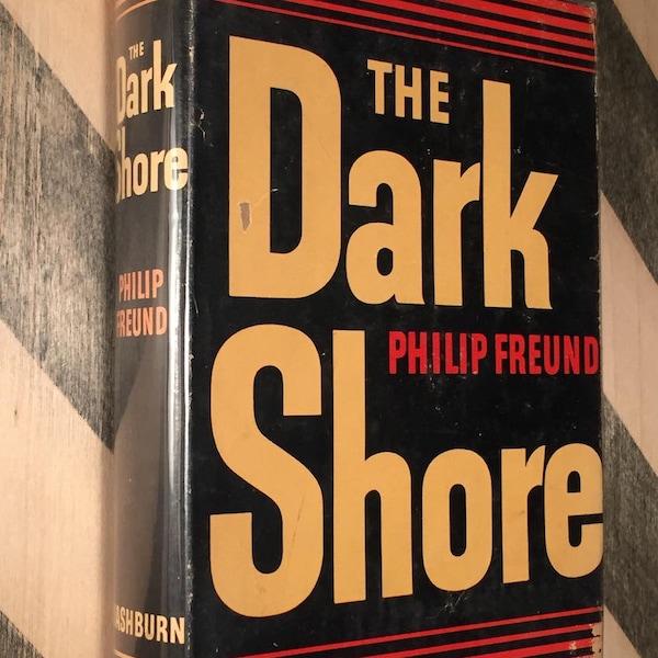 The Dark Shore by Philip Freund (1941) hardcover book