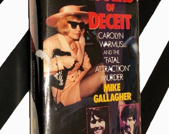 Lovers of Deceit: Carolyn Warmus and the "Fatal Attraction Murder" by Mike Gallagher (1993) hardcover book