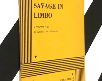 Savage in Limbo: A Concert Play by John Patrick Shanley (1986) softcover book