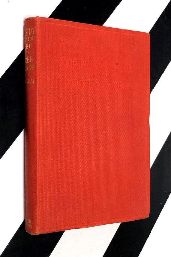Bastiat and the ABC of Free Trade edited by Lorenza Garreau (1926) hardcover book