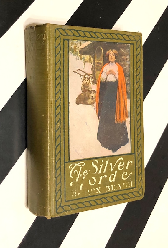 The Silver Horde by Rex Beach (1909) hardcover book