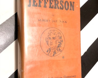 Jefferson by Albert Jay Nock (1926) hardcover book