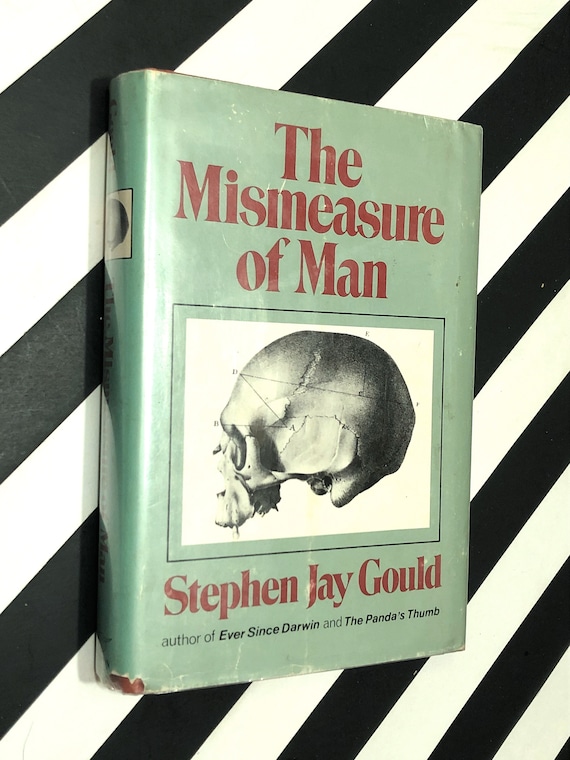 The mismeasure of man by Stephen Jay Gould (1981) hardcover book