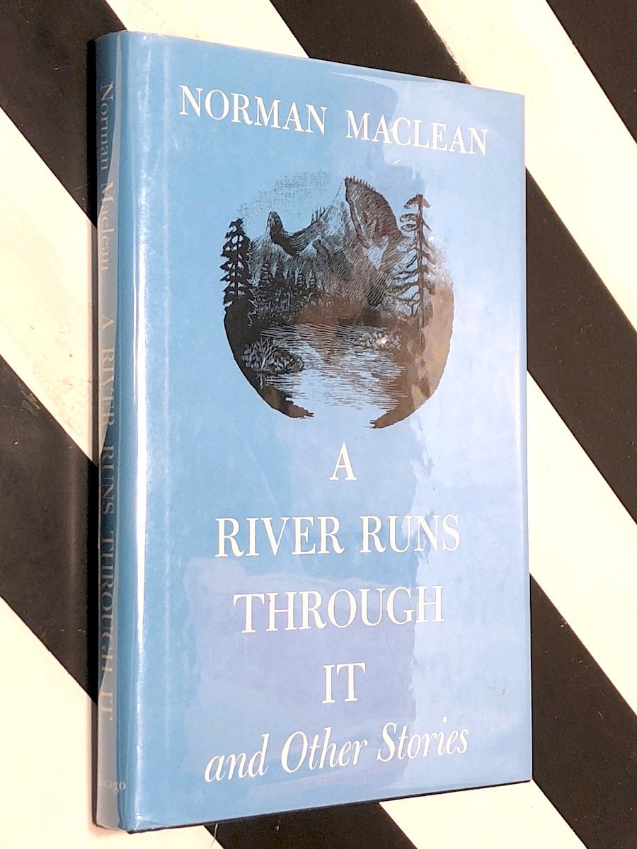 A River Runs Through it by Norman Maclean (1976) hardcover book