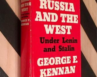 Russia and the West Under Lenin and Stalin by George F. Kennan (1961) hardcover book