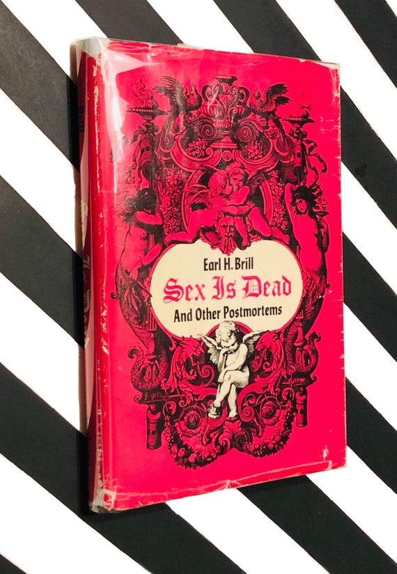 Sex is Dead and Other Postmortems by Earl H. Brill (1967) hardcover book