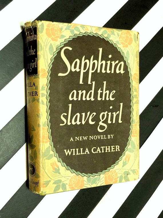 Sapphira and the Slave Girl by Willa Cather (1940) hardcover book