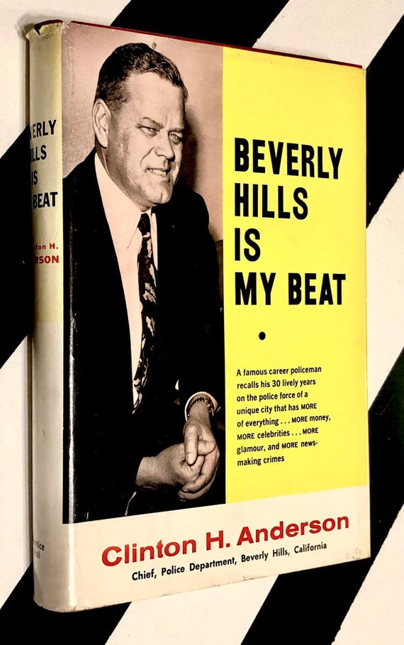 Beverly Hills is My Beat by Clinton H. Anderson (1960) hardcover book