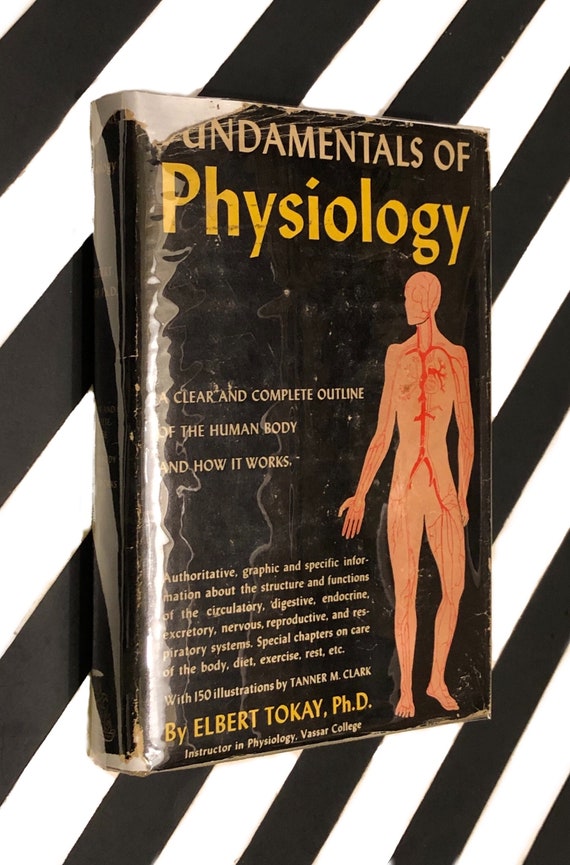 Fundamentals of Physiology by Elbert Tokay, Ph.D. (1944) hardcover book