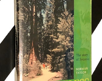 The Ageless Relicts: The Story of Sequoia by Norman Taylor (1962) hardcover book