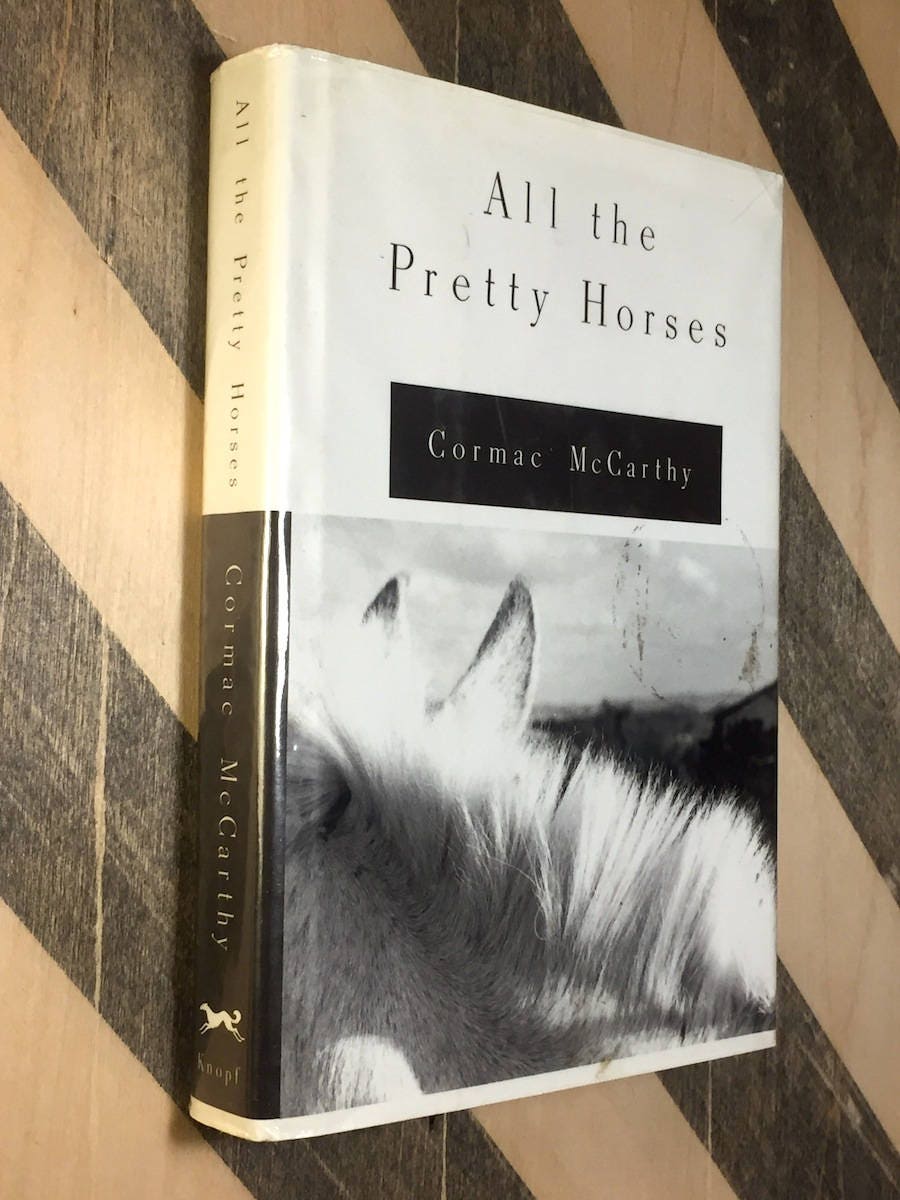 All the Pretty Horses by Cormac McCarthy (1992) hardcover book All the Pretty Horses by Cormac McCarthy (1992) hardcover book