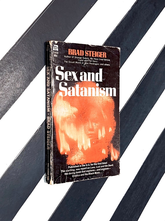 Sex and Satanism by Brad Steiger (1969) paperback book