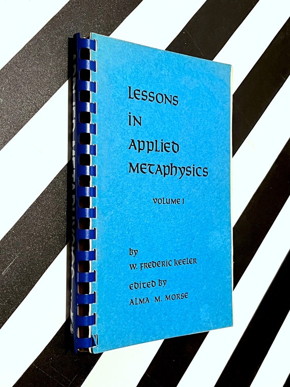 Lessons in Applied Metaphysics, Volume 1 by W. Frederic Keller (1982) first edition book