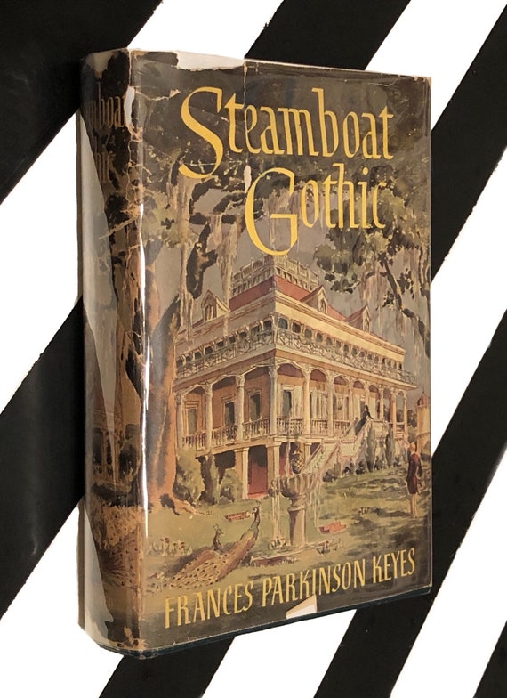 Steamboat Gothic by Frances Parkinson Keyes (1952) hardcover book