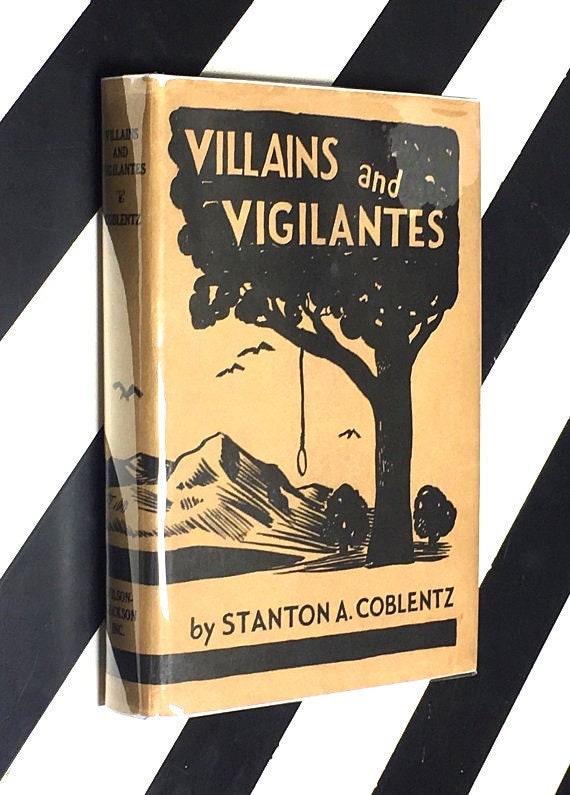 Villains and Vigilantes by Stanton A. Coblentz (1936) hardcover book