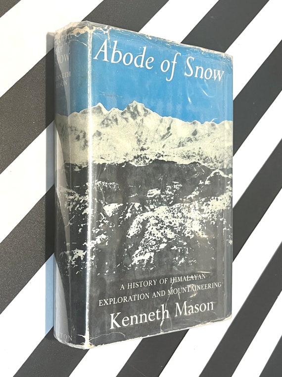 Abode of Snow by Kenneth Mason (1955) first edition book