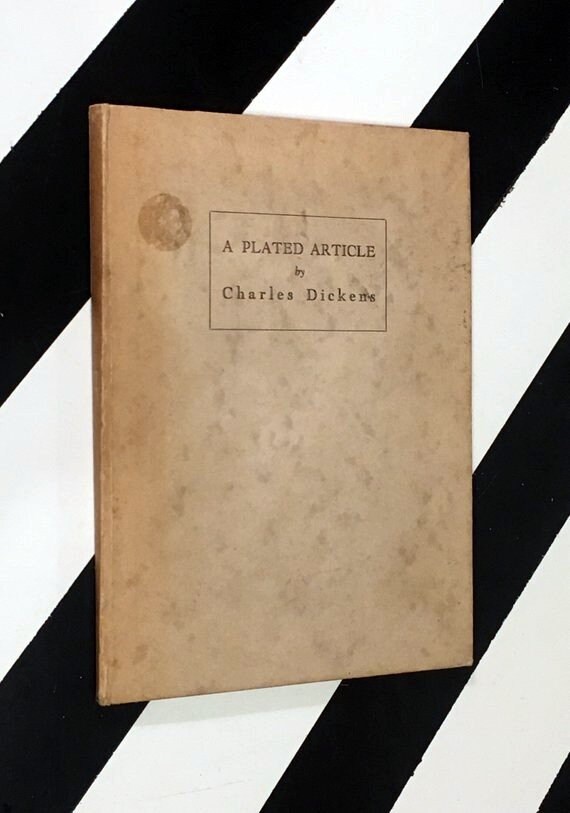 A Plated Article by Charles Dickens (no date) hardcover book