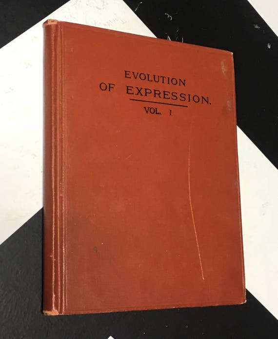 Evolution of Expression Volume I - Revised by Charles Wesley Emerson (Hardcover, 1915)