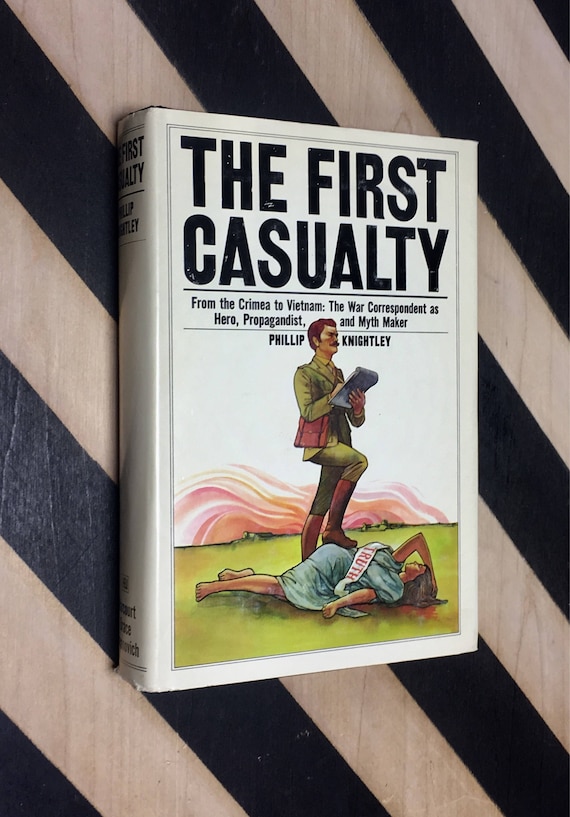 The First Casualty by Phillip Knightley (1975) first edition book