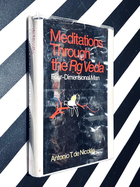 Meditations through the Rg Veda by Antonio T. de Nicolas (1979) first edition book