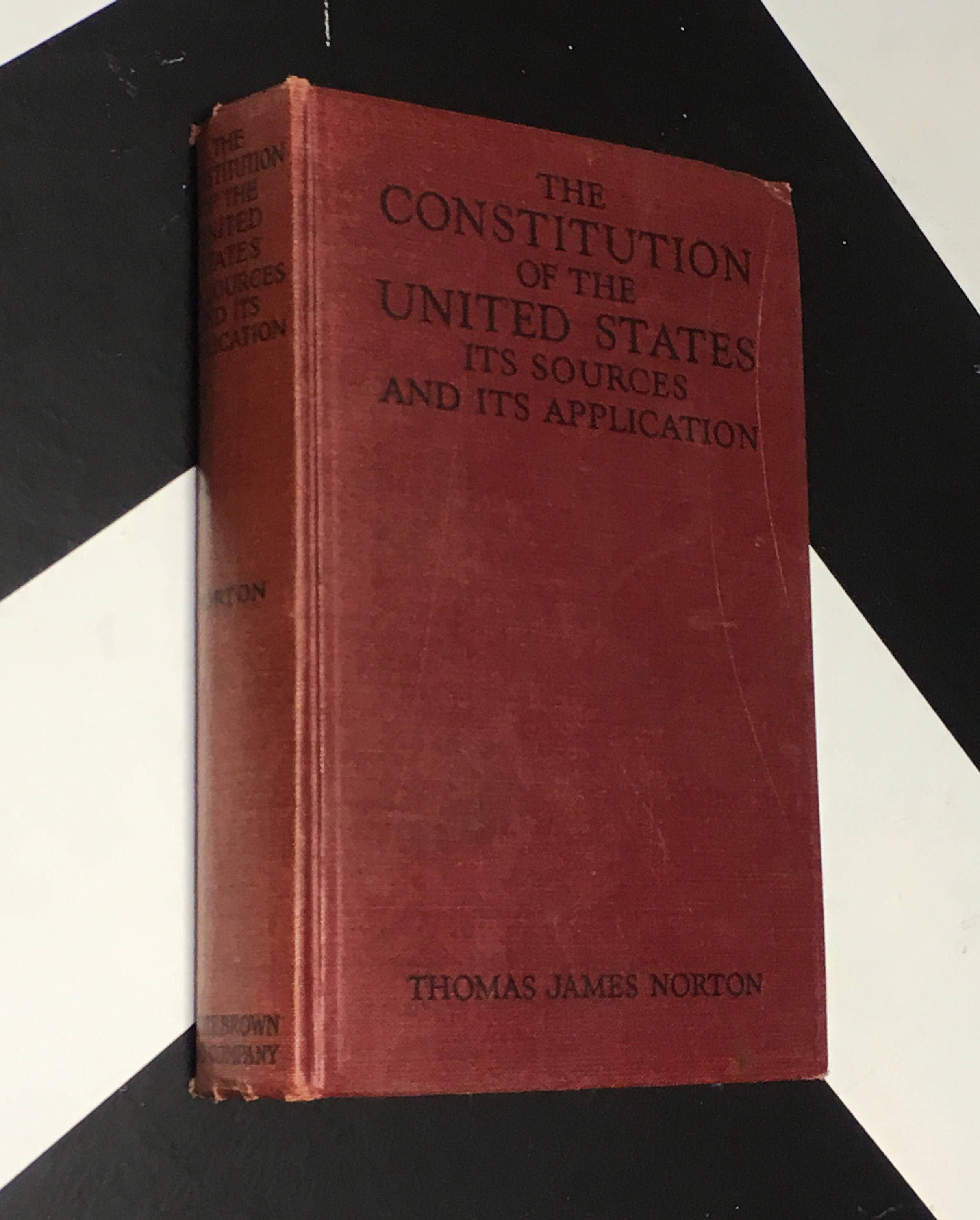 The Constitution of the United States Its Sources and its Application