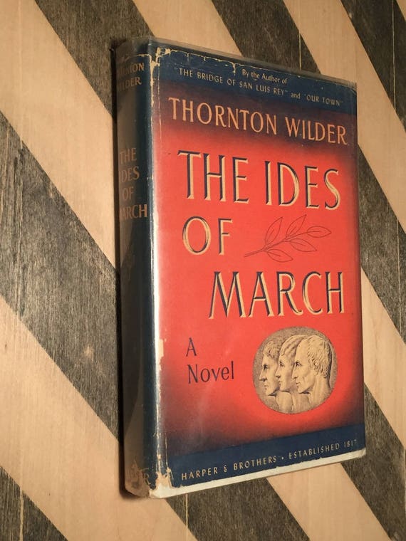 The Ides of March by Thornton Wilder (1948) first edition