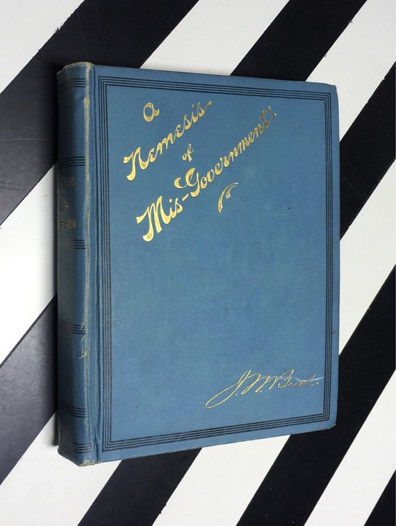 A Nemesis of Mis-Government - Authorized by J. W. Buel (1902) hardcover book