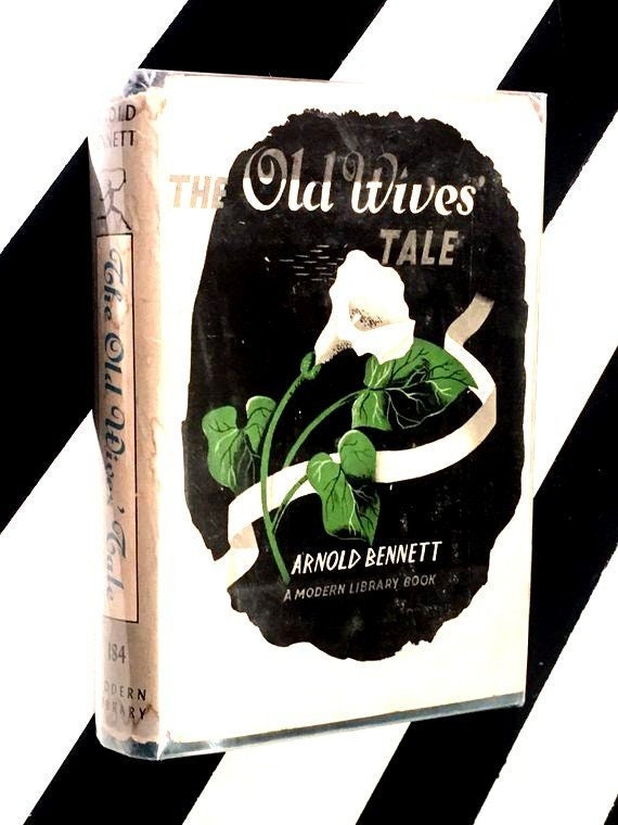 The Old Wives Tale by Arnold Bennett (1911) hardcover book
