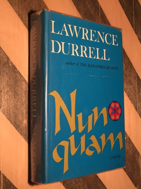 Nun Quam by Lawrence Durrell (1970) hardcover book